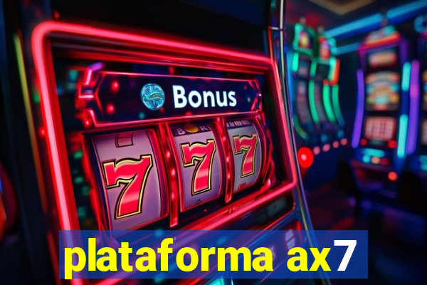 plataforma ax7